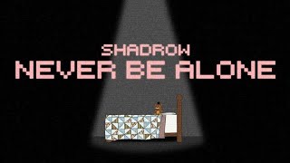 Never Be Alone | Asla Yanlız Olma / FNAF 4 Müziği / @Shadrow 'a Aittir.