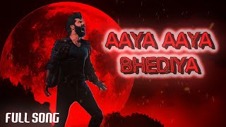 Bhediya 2 : Aaya Aaya Bhediya | Official Song | Varun Dhawan | Super Hit Hindi Song