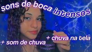 asmr | sons de boca intensos com som de chuva e chuva na tela 🌧😴