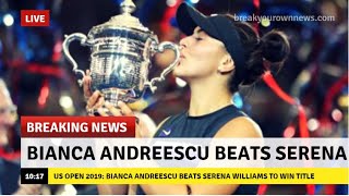 Bianca Andreescu Wins the US Open 2019, Defeating Serena Williams | US Open 2019 Finals Highlights