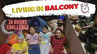 Challenge - Living In Balcony - 24 Hours | Ramneek Singh 1313 @RS1313Vlogs @RS1313Shorts