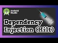 Dependency Injection (with Hilt) - Simply Explained | Android Development