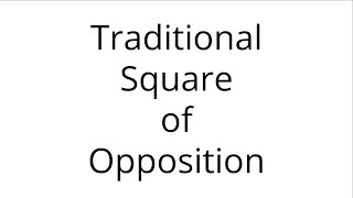 Traditional Square of Opposition (Categorical Logic)