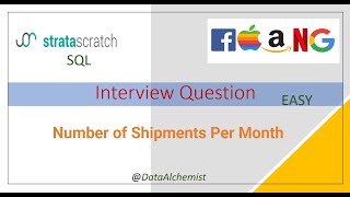 Number of Shipments Per Month | Easy | StrataScratch | SQL | Solution | Interview Problem