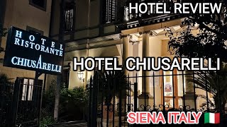 REVIEW of HOTEL CHIUSARELLI SIENA Italy