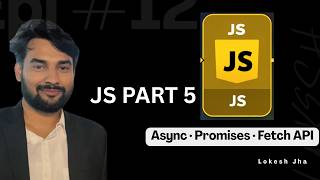 JavaScript Async Await, Promises & Fetch API | Complete Guide for Beginners | Web Dev Series #007