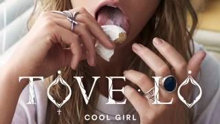 Cool Girl - Tove Lo (Clean)