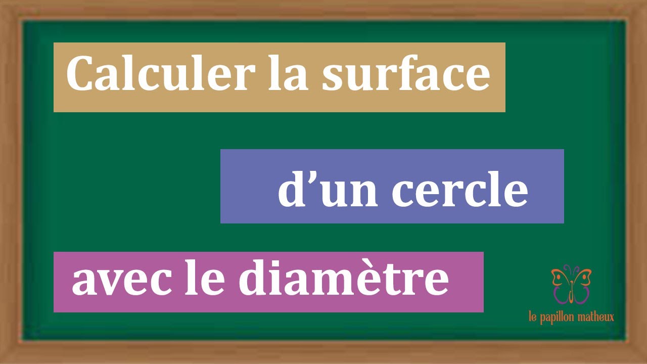 Comment Calculer La Surface D Un Cercle Avec Le Diamètre - YouTube