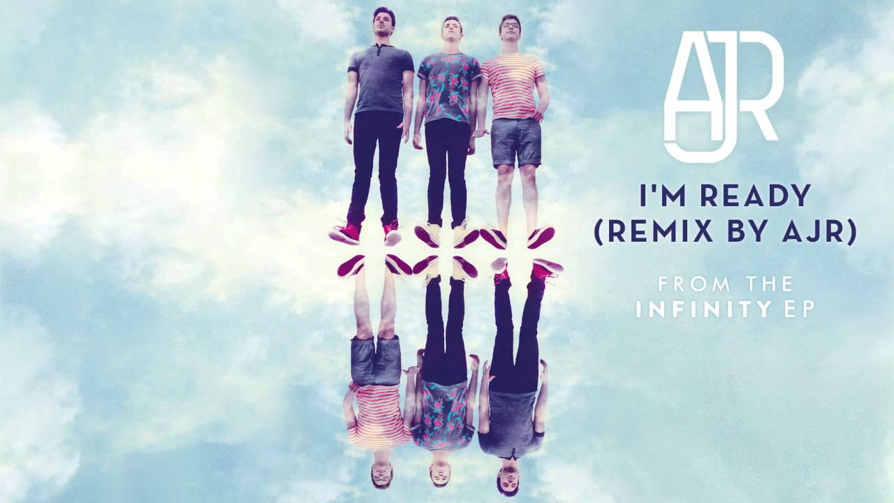 AJR - I'm Ready (Remix by AJR) AJR - I'm Ready (Remix by AJR)