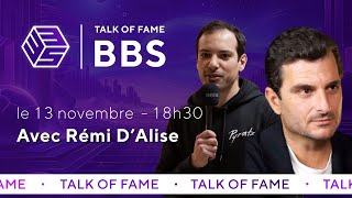 Talk of Fame BBS avec Rémi D'Alise