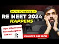 How to Revise if Re NEET 2024 Happens | NEET Re Exam 2024 | Re NEET 2024 Latest Update | Anmol sir