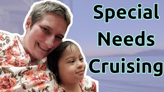 Ultimate Guide to Planning a Cruise with Special Needs