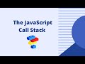 Learn the JavaScript Call Stack