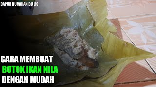 CARA DAN RESEP MEMBUAT BOTOK IKAN NILA SEDERHANA -CARA DAN RESEP EPS 4