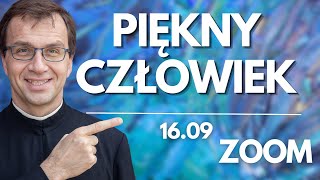 Piękny człowiek | Remi Recław SJ | Zoom - 16.09