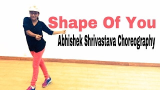 Shape Of You  I Ed Sheeran  I  Choreography   I     Abhishek Shrivastava  I    Shirin   I