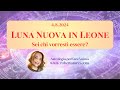 🌚 LUNA NUOVA IN LEONE ♌️: SEI CHI VORRESTI ESSERE?🦁