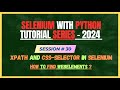 30. How to find Element using Xpath and CSS Selector | Selenium - Python Tutorial for Beginners