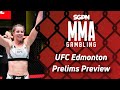 UFC Edmonton Prelim Preview, Predictions, and Picks (Ep687)