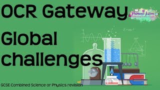 The whole of OCR Gateway Physics topic 6 - Global challenges. GCSE Revision