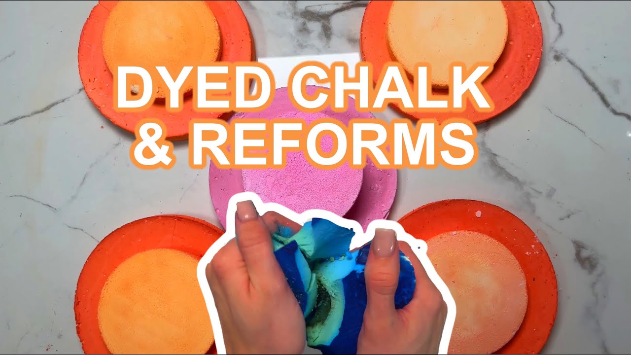 Dyed Chalk Reforms Youtube