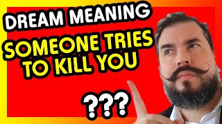 Dream Someone Tries To Kill You (Dream Meaning What does it mean???)