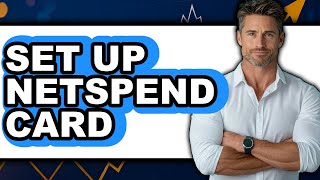 How To Set Up Netspend Card Full Guide