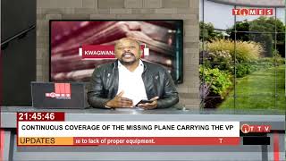 KWAGWANJI:: CONTINUOUS COVERAGE OF THE MISSING PLANE CARRYING THE VP