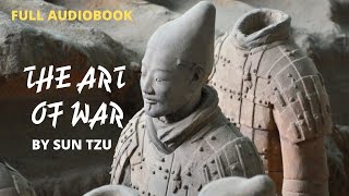 The Art of War - Full Audiobook - Sun Tzu (Sunzi) - Success to Business Strategies