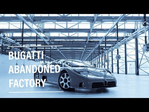 Bugatti Supercar Abandoned Factory - YouTube