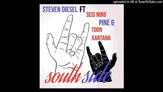 Steven Diesel - South Side ft Seis Nino, Pine 6, Toon Xantana