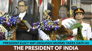 President-elect Smt Droupadi Murmu takes oath as the President of India