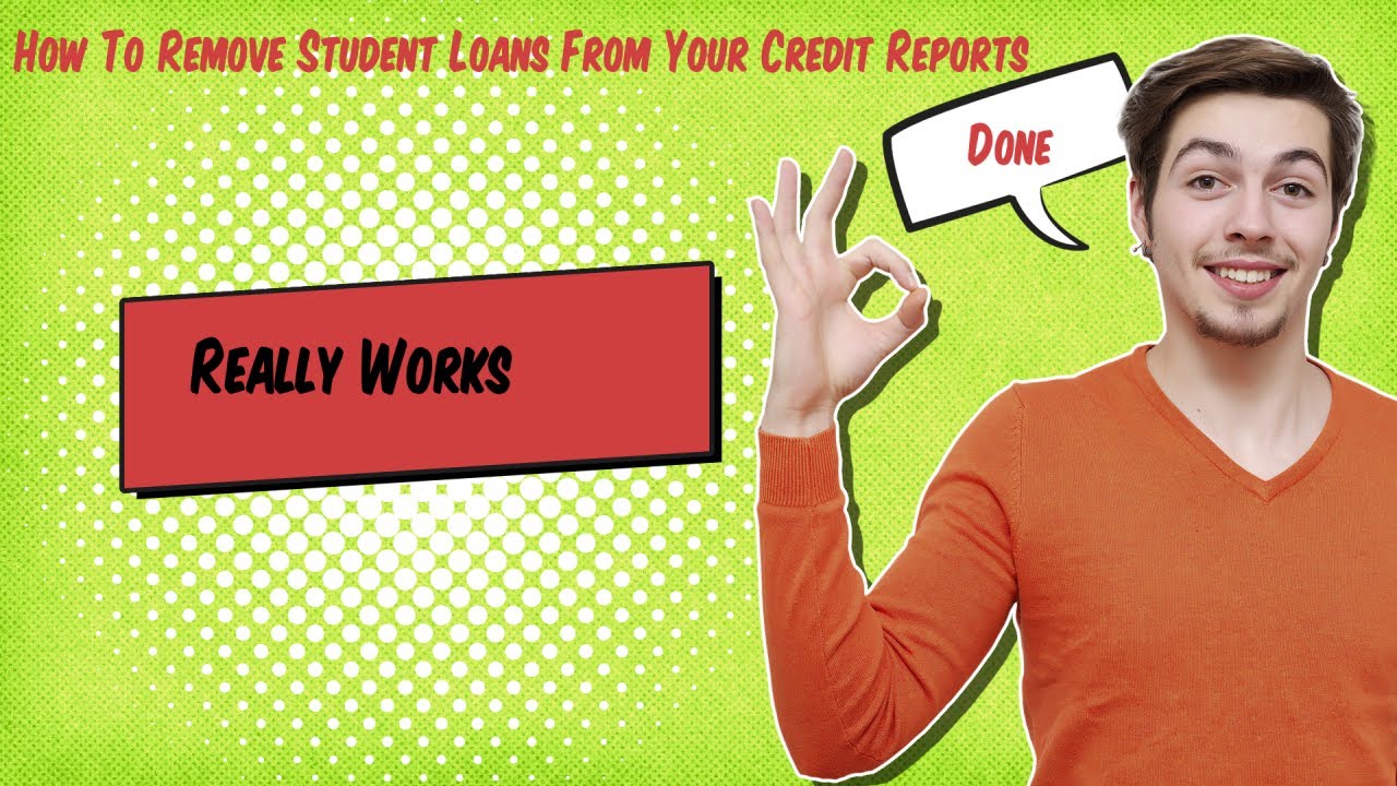 How To Remove Student Loans From Your Credit Report/The Road To 800 ...