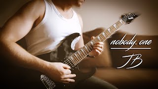 nobody.one - JB - Guitar Cover