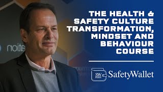 The Health \u0026 Safety Culture Transformation, Mindset \u0026 Behaviour Course