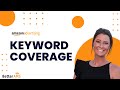 Amazon Advertising Keyword Coverage Strategy by Destaney Wishon