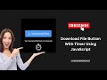 Download File Button with Timer Using JavaScript | HTML CSS JS Tutorial | Full Tutorial #coding