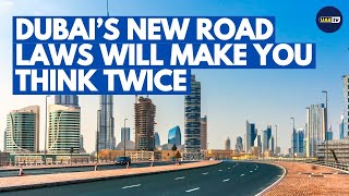 Do you know what Dubai's new traffic laws are?