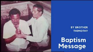 Baptism Message By brother Thimothy