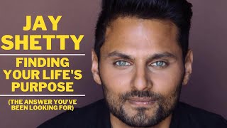 Jay Shetty - Finding Your Purpose In Life | Motivational Video |