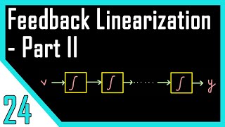 Feedback Linearization | Input-Output Linearization | Nonlinear Control Systems