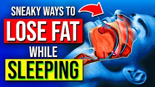 15 Sneaky Ways To Lose Fat While You’re Sleeping