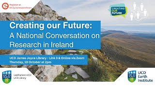 Creating our Future, a national conversation on research in Ireland - SFI's Ciara Cotter \u0026 Ali Boyle