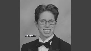 Bad Days