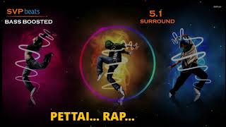 Pettai Rap ~ Kadhalan ~ A.R.Rahman 🎼 5.1 SURROUND 🎧BASS BOOSTED 🎧 SVP Beats - Rock Beat