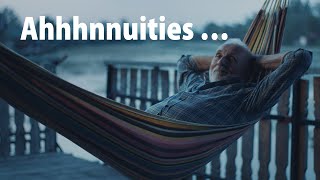Ahhhnnuities … How Annuities Can Make You Feel