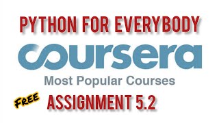 Coursera: Python For Everybody Assignment 5.2 program solution | Assignment 5.2 Python for Everybody