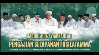 Pengajian Selapanan Fosilatama Bersama Abah KH. Yahya Al Mutamakkin || Jum'at 21 Februari 2025