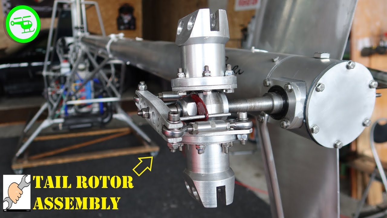 Tail Rotor Assembly EXPERIMENTAL HELICOPTER BUILD SERIES (Part 63 ...