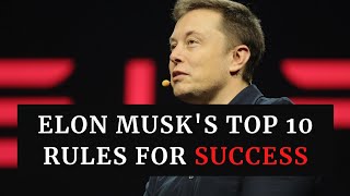 Elon Musk's Top 10 Rules for Success | Elon Musk Motivation 2022